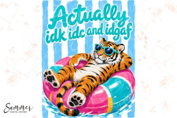 Download Actually Idk Idc Idgaf Tiger Summer PNG - Png Collection